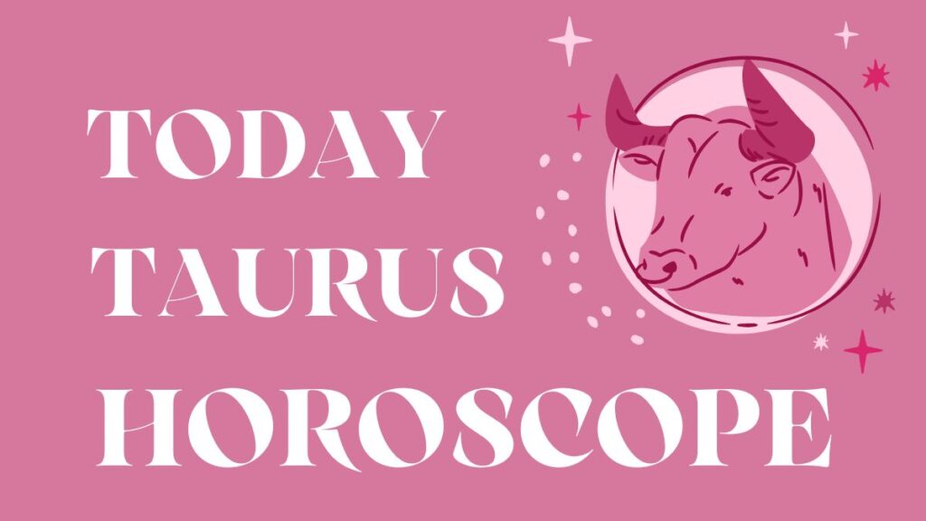 Taurus Horoscope