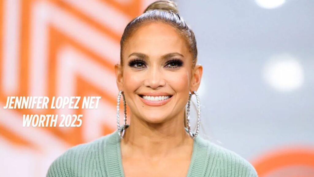 Jennifer Lopez Net Worth 2025
