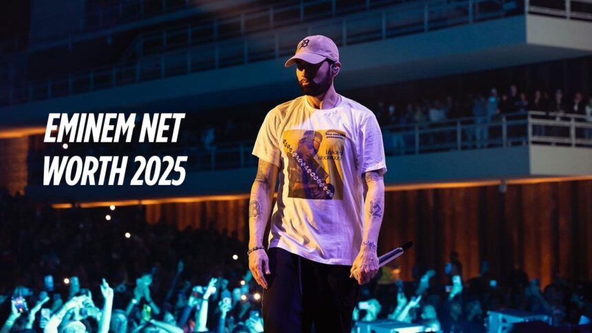 Eminem Net Worth 2025